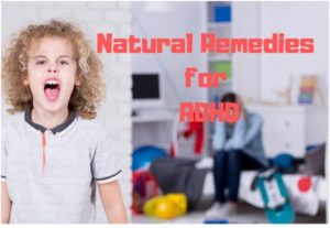 6 Natural Remedies For ADHD